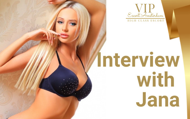 Very personal interview with Jana, the blonde escort doll of Amsterdam